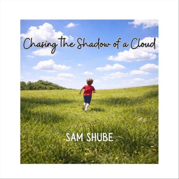 Cover art for Chasing the Shadow of a Cloud